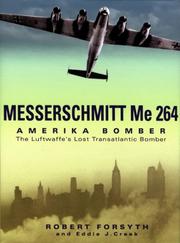 Cover of: Messerschmitt Me 264 Amerikabomber: The Luftwaffe's Lost Transatlantic Bomber