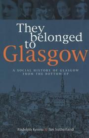 Cover of: They belonged to Glasgow: the city from the bottom up