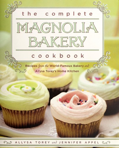 The complete Magnolia Bakery cookbook by Allysa Torey