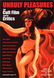 Cover of: Unruly Pleasures: The Cult Film and Its Critics