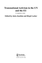Transnational activism in the UN and the EU by Jutta M. Joachim, Birgit Locher