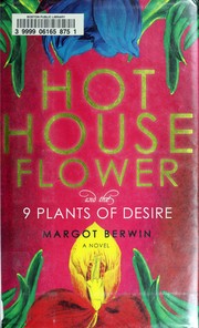 Cover of: Hothouse flower and the nine plants of desire
