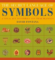 Cover of: The Secret Language of Symbols by David Fontana, David Fontana