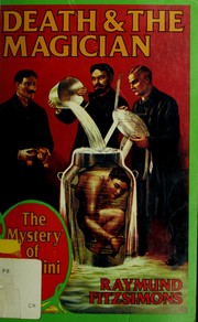 Cover of: Death and the magician: the mystery of Houdini