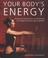 Cover of: Your Body's Energy