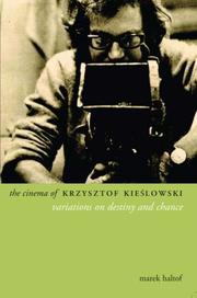Cover of: The Cinema of Krzysztof Kieslowski : Variations on Destiny and Chance (Directors' Cuts)