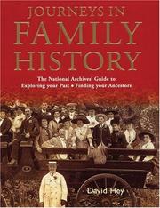 Cover of: Journeys in Family History: The National Archives' Guide to Exploring Your Past & Finding Your Ancestors