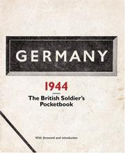 Cover of: Germany 1944: The British Soldier's Pocketbook (Reliving History)