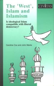 Cover of: The 'West', Islam and Islamism by Caroline Cox (undifferentiated), John Marks