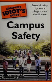 The Complete Idiot's Guide to Campus Safety (Complete Idiot's Guide to) by Alan Axelrod