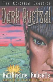 Cover of: Dark Quetzal (The Echorium Sequence, #3)