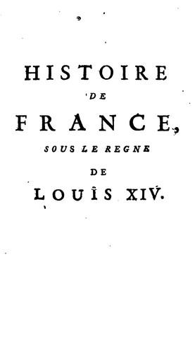 Histoire de France, sous le regne de Louis XIV by Isaac de Larrey, de Larrey