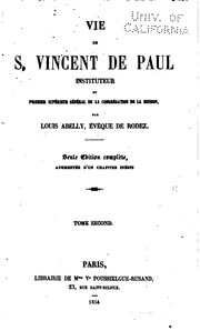 Cover of: Vie de S. Vincent de Paul, instituteur et premier supérieur général de la Congrégation de la mission by Louis Abelly