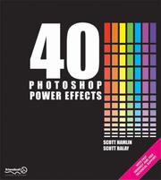 Cover of: 40 Photoshop Power Effects by Scott Hamlin, Scott Balay