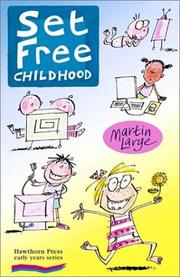 Cover of: Set Free Childhood: Parents' Survival Guide to Coping With Computers and TV (Early Years)