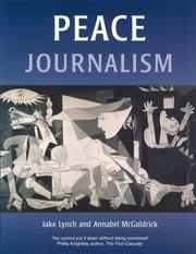 Peace Journalism (Conflict & Peacebuilding) by Jake Lynch
