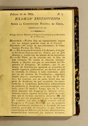 Cover of: Examen instructivo sobre la Constitucion política de Chile, promulgada en 823: Diálogo entre un diputado al Congreso constituyente y un hacendado de su provincia