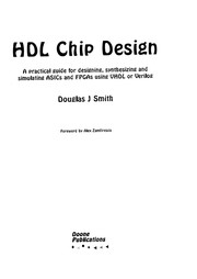 Cover of: Hdl Chip Design: A Practical Guide for Designing, Synthesizing & Simulating Asics & Fpgas Using Vhdl or Verilog