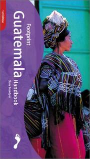 Cover of: Footprint Guatemala Handbook by Claire Boobbyer