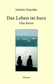 Das leben ist kurz vita brevis by Jostein Gaarder
