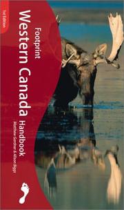 Cover of: Footprint Western Canada Handbook by Matthew Gardner, Alison Bigg