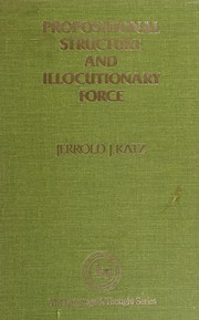 Cover of: Propositional structure and illocutionary force by Jerrold J. Katz