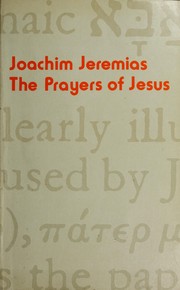 Cover of: The prayers of Jesus by Jeremias, Joachim