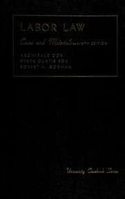 Cover of: Cases and materials on labor law by Cox, Archibald
