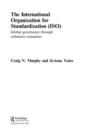 Cover of: The International Organization for Standardization (ISO): global governance through voluntary consensus