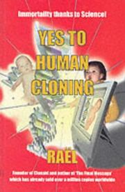 Cover of: Yes to Human Cloning by Claude Rael
