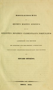 Cover of: Die Moselgedichte des Decimus Magnus Ausonius und des Venantius Honorius Clementiamis Fortunatus by Decimus Magnus Ausonius