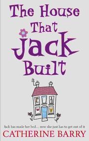 Cover of: The house that Jack built by Catherine Barry
