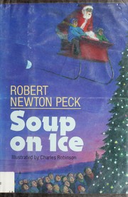Cover of: Soup on ice by Robert Newton Peck