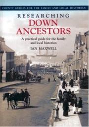 Researching Down ancestors by Maxwell, Ian Dr.