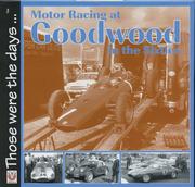 Cover of: Motor Racing at Goodwood in the Sixties (Those Were the Days ...)