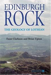 EDINBURGH ROCK: THE GEOLOGY OF LOTHIAN by E. N. K. Clarkson, Brian Upton