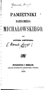 Cover of: Pamietniki Bartlomieja Michalowskiego: przez autora Listopada.