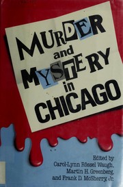 Cover of: Murder and mystery in Chicago by edited by Carol-Lynn Rössel Waugh, Frank D. McSherry, Jr., and Martin H. Greenberg.