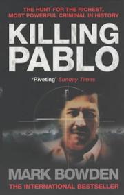 Cover of: Killing Pablo by Mark Bowden
