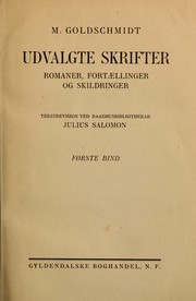 Cover of: Utvalgte skrifter, romaner, fortaellinger og skildringer by Meïr Goldschmidt