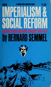 Cover of: Imperialism and social reform: English social-imperial thought, 1895-1914