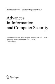 Cover of: Advances in information and computer security: Third International Workshop on Security, IWSEC 2008, Kagawa, Japan, November 25-27, 2008, proceedings