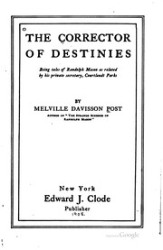 The corrector of destinies by Melville Davisson Post
