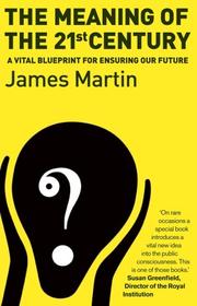 Cover of: The Meaning of the 21st Century: A VItal Blueprint of Ensuring Our Future