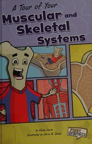 Cover of: A tour of your muscular and skeletal systems