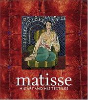 Cover of: Matisse, His Art and His Textiles by Ann Dumas, Jack Flam, Remi Labrusse