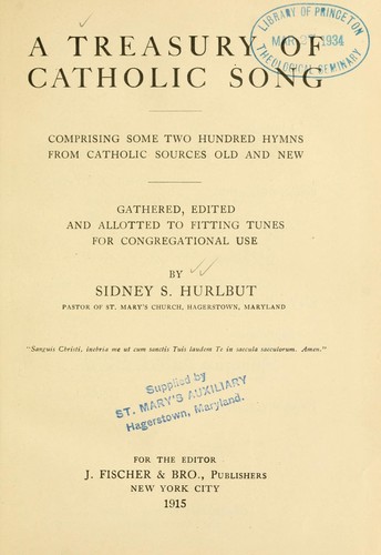 A Treasury of Catholic song by Sidney S. Hurlbut