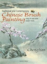 Cover of: Traditional and Contemporary Chinese Brush Painting: Using Ink and Water-Soluble Media