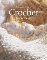 Cover of: Beginner's Guide to Crochet (Beginner's Guide to Needlecrafts)