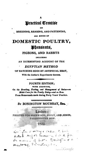 A practical treatise on breeding, rearing, and fattening all kinds of domestic poultry, pheasants, pigeons, and rabbits by Lawrence, John